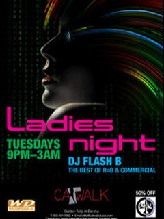 DJ FLASH B @ Catwalk Ladies Night every  artwork  1681