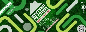 ENTRA MI CASA @ 360 - Saturdays ENTRA MI CASA @ 360 - Saturdays