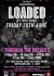LOADED 1st Birthday - Friday June 29!