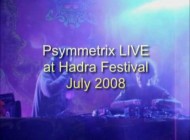 Psymmetrix LIVE at Hadra 2008