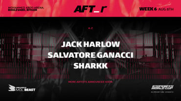 AFT_r - Week 6 presents Sharkk, Jack Harlow and Salvatore Ganacci in Riyadh